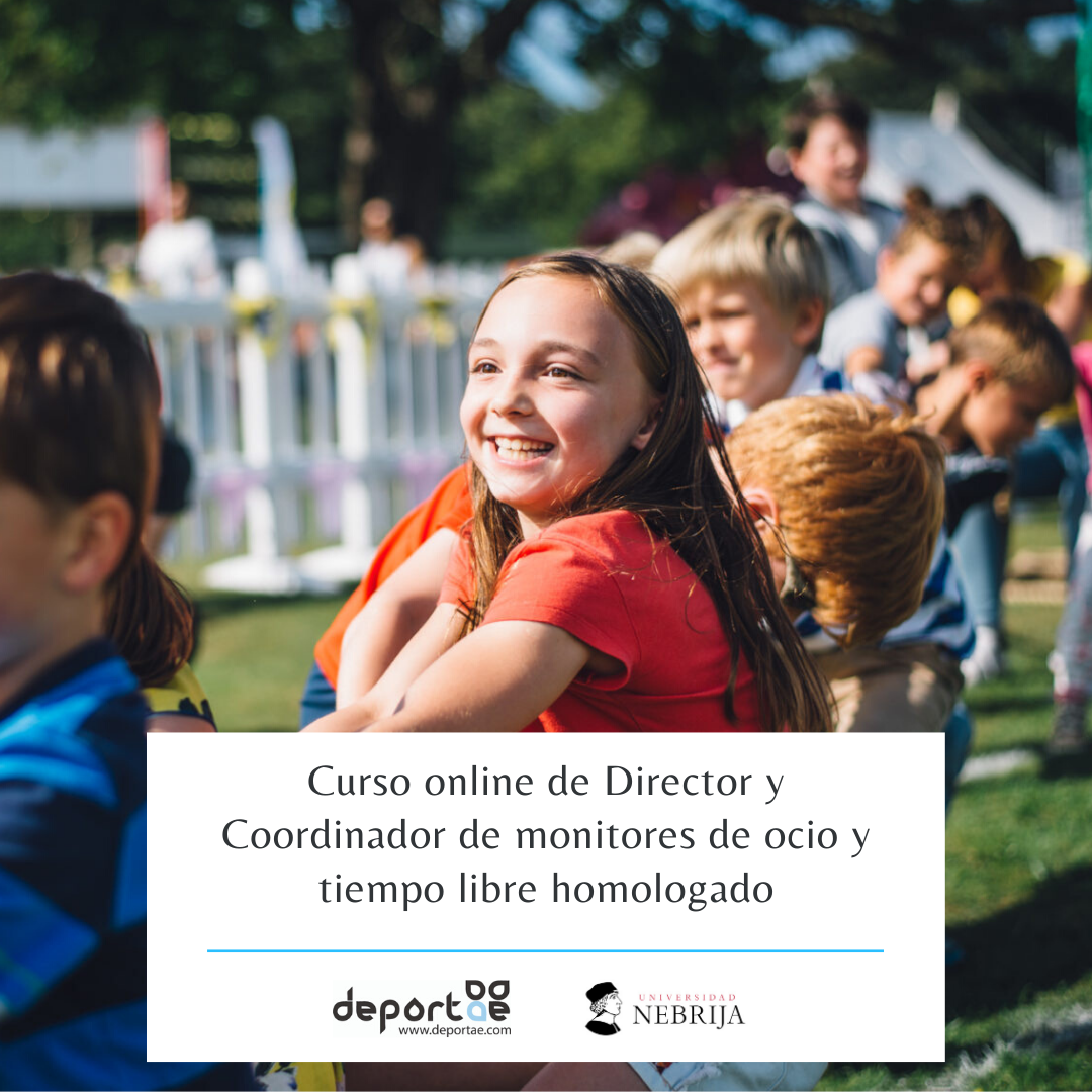 Curso Director de monitores de tiempo libre homologado - Deportae |  Animación Infantil y Deporte