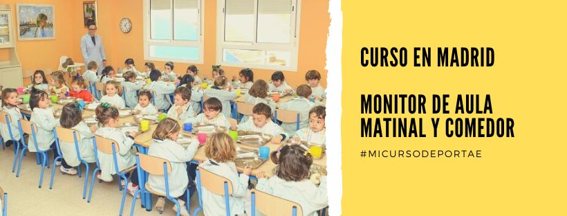 Curso Monitor Aula Matinal y Comedor Madrid